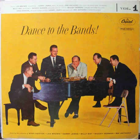 Stan Kenton, Les Brown, Harry James, Billy May, Woody Herman, Ray Anthony ‎– Dance To The Bands! Vol. 1 (LP / Vinyl)