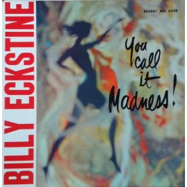 Billy Eckstine ‎– You Call It Madness (LP / Vinyl)