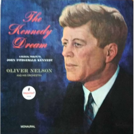 Oliver Nelson And His Orchestra ‎– The Kennedy Dream (LP / Vinyl)