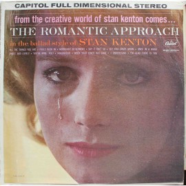 Stan Kenton And His Orchestra ‎– The Romantic Approach - In The Ballad Style Of Stan Kenton (LP / Vinyl)