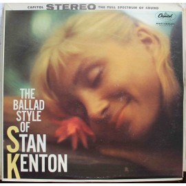 Stan Kenton And His Orchestra ‎– The Ballad Style Of Stan Kenton (LP / Vinyl)