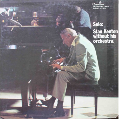 Stan Kenton ‎– Solo: Stan Kenton Without His Orchestra (LP / Vinyl)