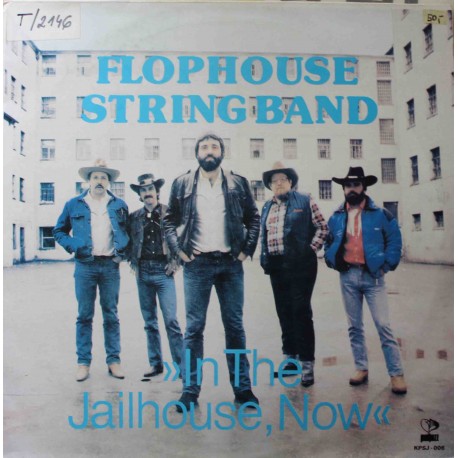 Flophouse String Band ‎– In The Jailhouse, Now (LP / Vinyl)