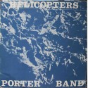 Porter Band ‎– Helicopters (LP / Vinyl)