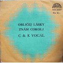 C & K Vocal ‎– Obličej Lásky / Znám Cokoli (7" / Vinyl)