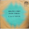 C & K Vocal ‎– Obličej Lásky / Znám Cokoli (7" / Vinyl)