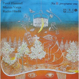 Pavol Hammel, Marián Varga, Radim Hladík ‎– Na II. Programe Sna (LP / Vinyl)