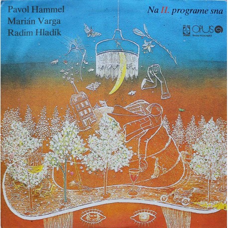 Pavol Hammel, Marián Varga, Radim Hladík ‎– Na II. Programe Sna (LP / Vinyl)