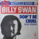 Billy Swan ‎– Don't Be Cruel / P.M.S. (Post Mortem Sickness) (7" / Vinyl)