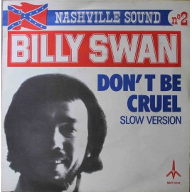 Billy Swan ‎– Don't Be Cruel / P.M.S. (Post Mortem Sickness) (7" / Vinyl)