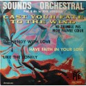 Sounds Orchestral ‎– Cast Your Fate To The Wind (7" / Vinyl)