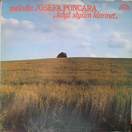 Josef Poncar ‎– Melodie - Když Slyším Klarinet (LP / Vinyl)