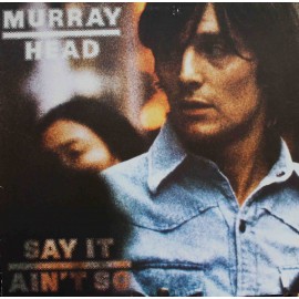  Murray Head ‎– Say It Ain't So 